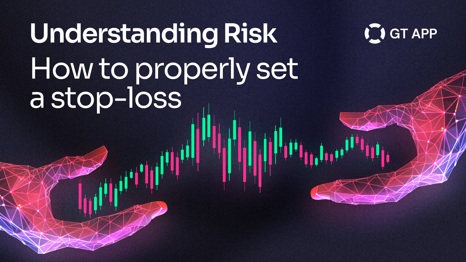 Understanding Risk: how to Set Stop-Loss Correctly